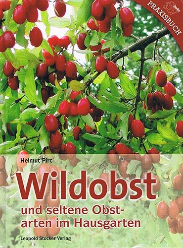 Wildobst und seltene Obstarten im Hausgarten