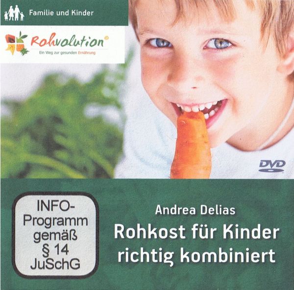 DVD "Rohkost für Kinder richtig kombiniert" (Andrea Delias)