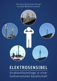 Elektrosensibel – Strahlenflüchtlinge in einer funkvernetzten Gesellschaft