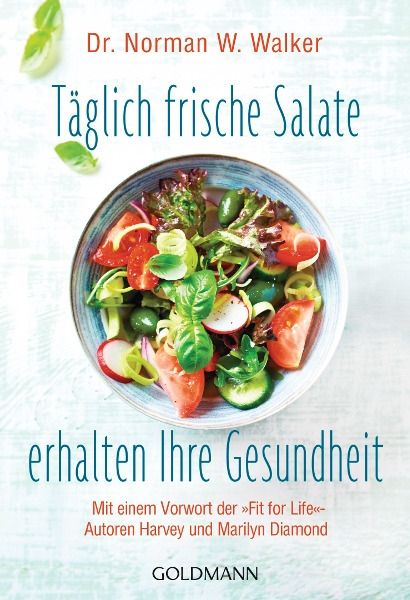 Täglich frische Salate erhalten Ihre Gesundheit