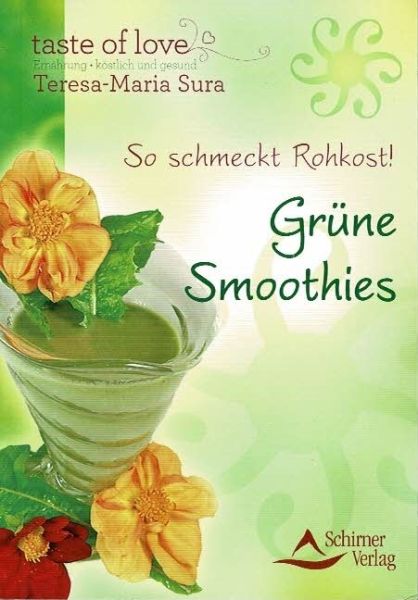 So schmeckt Rohkost! Grüne Smoothies