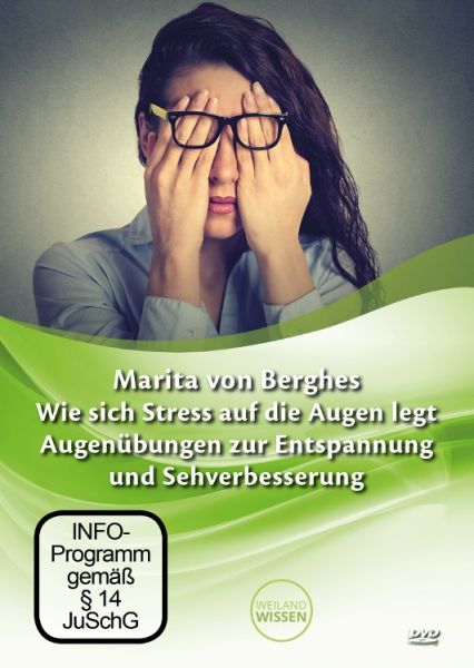 DVD "Wie sich Stress auf die Augen legt" (Marita von Berghes)