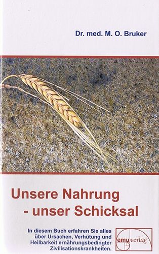 Unsere Nahrung – unser Schicksal