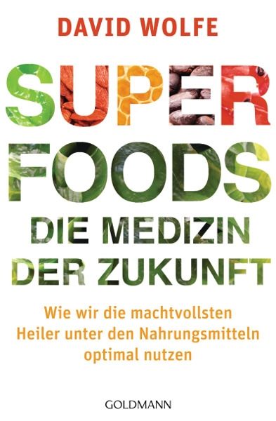 Superfoods – die Medizin der Zukunft