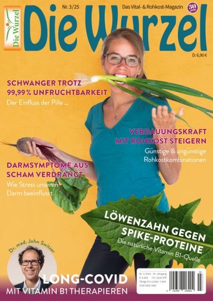 Die Wurzel Nr. 03/2025 - Livia Mayer und Dr. med. John Switzer