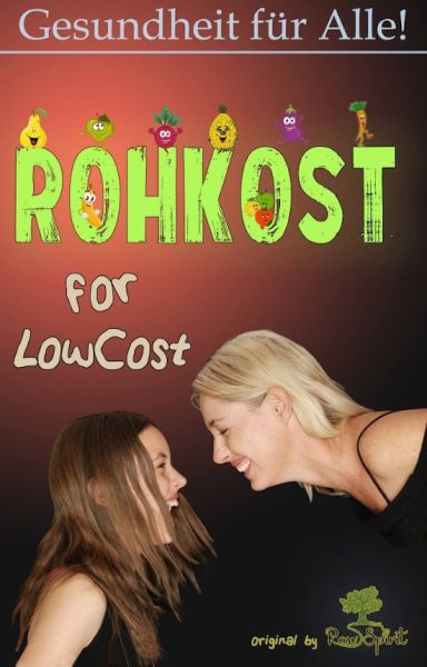 Rohkost for LowCost