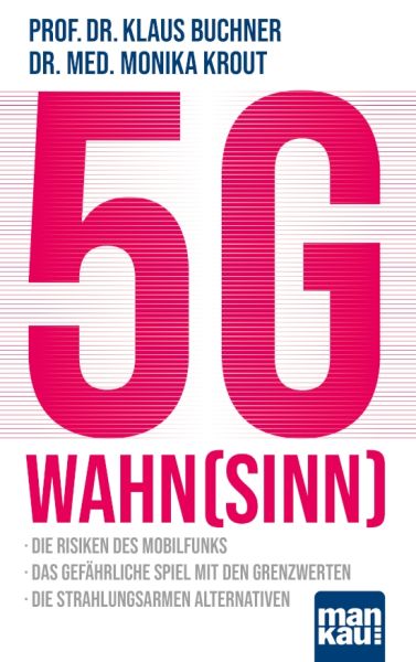 5 G Wahn(sinn) - die Risiken des Mobilfunks